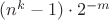 $(n^k - 1) \cdot 2^{-m}$