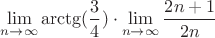\lim\limits_{n\to\infty}^{}  \df\arctg(\dfrac{3}{4}) \cdot \lim\limits_{n\to\infty}^{}  \dfrac{2n+1}{2n}