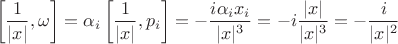 $$\left[\frac{1}{|x|},\omega\right]=\alpha_i\left[\frac{1}{|x|},p_i\right]=-\frac{i\alpha_i x_i}{|x|^3}=-i\frac{|x|}{|x|^3}=-\frac{i}{|x|^2}$$