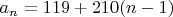 $a_n=119+210(n-1)$