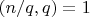 $(n/q,q)=1$