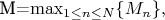 M=\max_{1\leq n\leq N}\{M_n\},