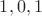$1, 0 ,1$