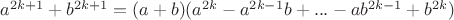 $a^{2k+1}+b^{2k+1}=(a+b)(a^{2k}-a^{2k-1}b+...-ab^{2k-1}+b^{2k})$