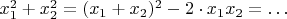 $x_1^2+x_2^2=(x_1+x_2)^2-2\cdot x_1x_2=\ldots$