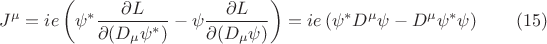 $$ J^{\mu}=i e \left ( \psi^{*} \frac{\partial L}{\partial (D_{\mu} \psi^{*})} - \psi  \frac{\partial L}{\partial (D_{\mu} \psi)} \right )= i e \left (\psi^{*} D^{\mu} \psi - D^{\mu} \psi^{*} \psi \right ) \eqno{(15)}$$
