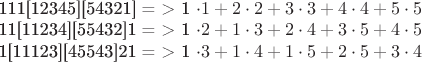 $

  111[12345][54321] =  > 1 \cdot 1 + 2 \cdot2 + 3 \cdot3 + 4 \cdot4 + 5 \cdot5

  11[11234][55432]1 =  > 1 \cdot 2 + 1 \cdot3 + 2 \cdot4 + 3 \cdot5 + 4 \cdot5

  1[11123][45543]21 =  > 1 \cdot 3 + 1 \cdot4 + 1 \cdot5 + 2 \cdot5 + 3 \cdot4 
$
