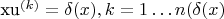 xu^{(k)} = \delta(x), k = 1 \ldots n (\delta(x)