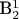 B^1_2