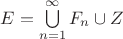 $E=\bigcup\limits_{n=1}^\infty F_n\cup Z$