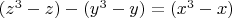$(z^3-z)-(y^3-y)=(x^3-x)$