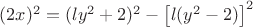 $(2x)^2=(ly^2+2)^2-\left [ l(y^2-2) \right ]^2$