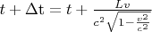 $ t+\text{$\Delta $t}=t+\frac{L v}{c^2 \sqrt{1-\frac{v^2}{c^2}}}$