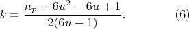 $$ k = \frac{n_{p} - 6u^{2} -
6u + 1}{2(6u - 1)}. ~~~~~~~~~~~~ (6)$$