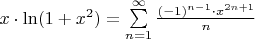 $x \cdot \ln(1+x^2) = \sum\limits_{n=1}^{\infty} \frac{(-1)^{n-1} \cdot x^{2n+1}}{n} $
