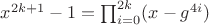 $x^{2k + 1} - 1 = \prod_{i = 0}^{2k} (x - g^{4i})$