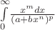 $\int\limits_{0}^{\infty}$$\frac{x^mdx}{(a+bx^n)^p}$