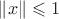 $\|x\|\leqslant1$