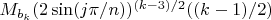 $M_{b_k} (2 \sin(j \pi/n))^{(k-3)/2} ((k-1)/2)$
