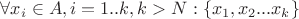 $\forall x_i\in A, i=1..k, k>N:\{x_1,x_2...x_k\}$