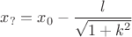 $x_?=x_0-\dfrac l {\sqrt {1+k^2}}$