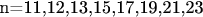 n=11,12,13,15,17,19,21,23