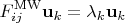 $$
F_{ij}^{\mathrm{MW}} \mathbf{u}_k = \lambda_k \mathbf{u}_k
$$