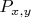 $P_{x,y}$