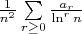 $\frac{1}{n^2}\sum\limits_{r \geq 0} \frac{a_r}{\ln ^r n}$