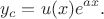 $$y_c = u(x)e^{ax}.$$