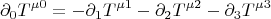 $$ \partial_{0} T^{\mu 0}=-\partial_{1} T^{\mu 1}-\partial_{2} T^{\mu 2}-\partial_{3} T^{\mu 3} $$