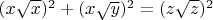 $(x\sqrt x)^2+(x\sqrt y)^2=(z\sqrt z)^2$