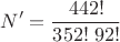 $$N'=\frac{442!}{352!\;92!}$$