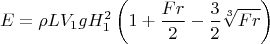 $$E = \rho L V_1 g H_1^2 \left( 1 + \frac{Fr}{2} - \frac{3}{2} \sqrt[3]{Fr} \right) $