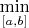 $\min\limits_{[a,b]}$