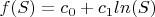 $f(S)=c_0+c_1ln(S)$