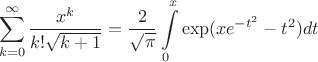 $$\sum\limits_{k=0}^{\infty}\frac{x^k}{k!\sqrt{k+1}}=\frac{2}{\sqrt{\pi}}\int\limits_{0}^{x}\exp(xe^{-t^2}-t^2)dt$$