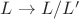 $L\to L/L'$