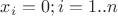 $x_i = 0; i = 1..n$