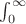 $\int_0^{\infty}$