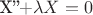 X''+\lambda X = 0
