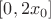 $[0,2x_0]$