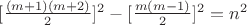 $ [\frac{(m+1)(m+2)}{2}]^2 - [\frac{m(m-1)}{2}]^2 = n^2$