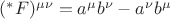 $(^*F)^{\mu \nu}=a^\mu b^\nu - a^\nu b^\mu$ $(^*F)^{\mu \nu}=a^\mu b^\nu - a^\nu b^\mu$