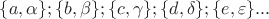 $\{a,\alpha\};\{b,\beta\};\{c,\gamma\};\{d,\delta\};\{e,\varepsilon\}...$