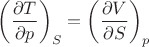 $\left(\dfrac{\partial T}{\partial p}\right)_S=\left(\dfrac{\partial V}{\partial S}\right)_p$