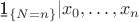 $${\b 1}_{\{N=n\}}|x_0,\dots,x_n\right)\right)$$