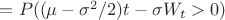$ =  P ( (\mu - \sigma^2/2)t - \sigma W_t > 0 ) $