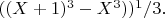 $ ((X+1)^3-X^3))^1/3. $