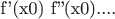 f'(x0) f''(x0)....